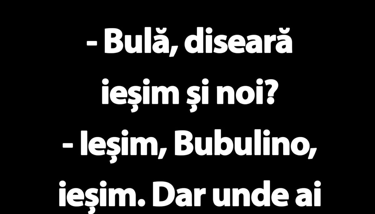 Imagine Stire BANC | „Bulă, diseară ieșim și noi?” | 2review.ro
