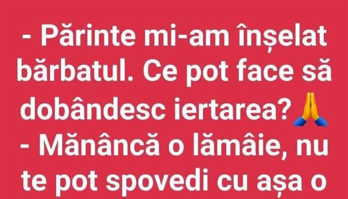 Imagine Stire Bancul de weekend | „Părinte, mi-am înșelat bărbatul” | 2review.ro