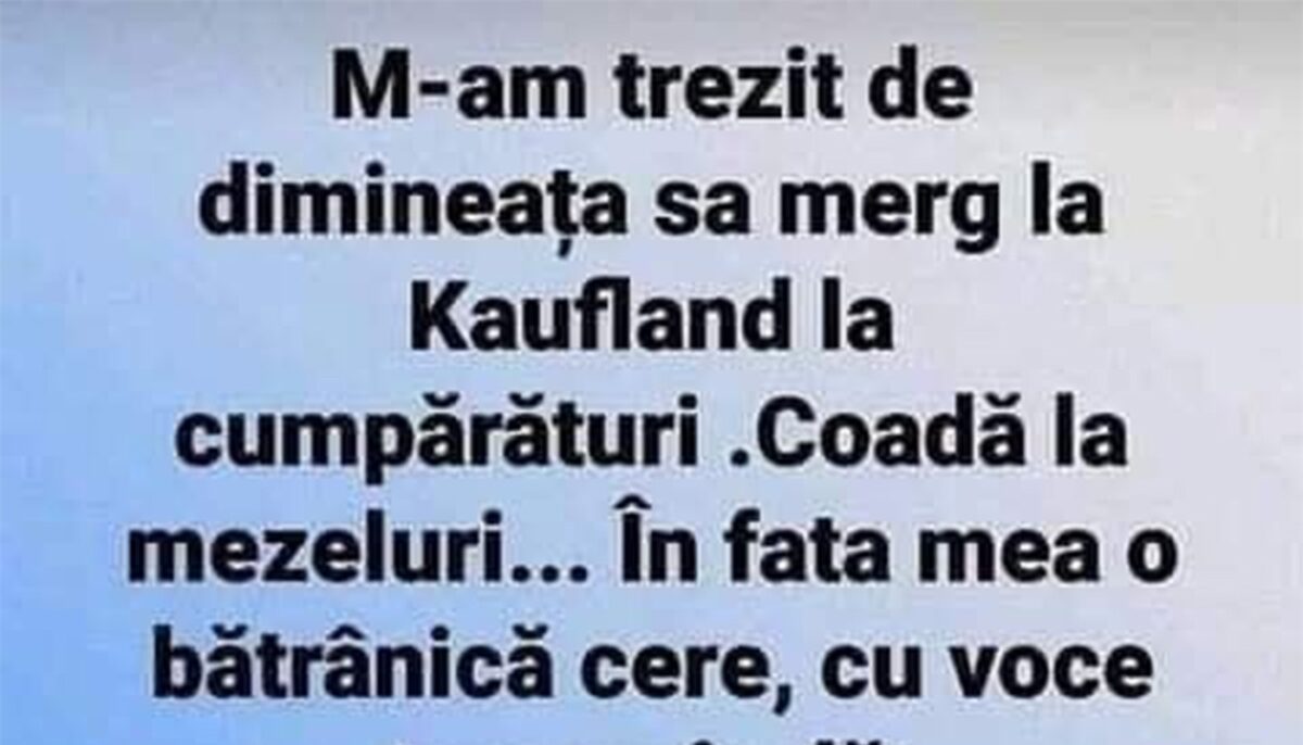 Imagine Stire Bancul începutului de săptămână | Pensionara și parizerul de la Kaufland | 2review.ro