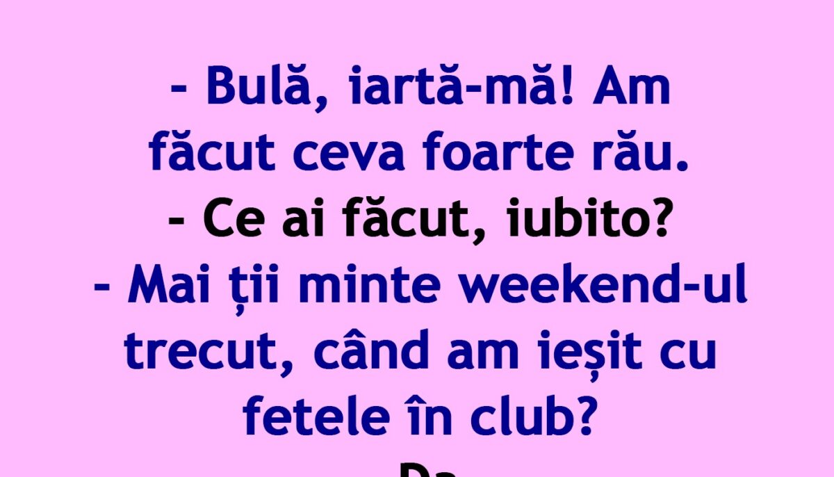Imagine Stire BANC | „Bulă, mai ții minte weekend-ul trecut, când am ieșit cu fetele în club?” | 2review.ro