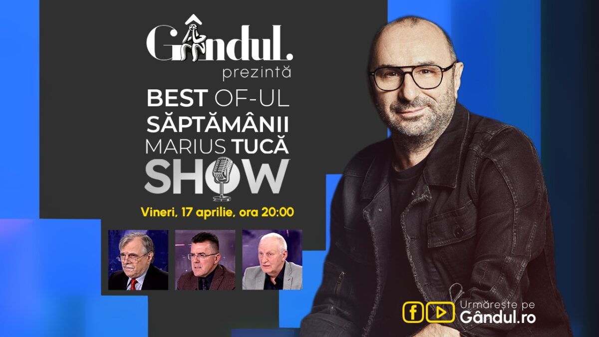 Imagine Stire Gândul prezintă Best of Marius Tucă Show – vineri, 17 aprilie, de la ora 20.00 | 2review.ro