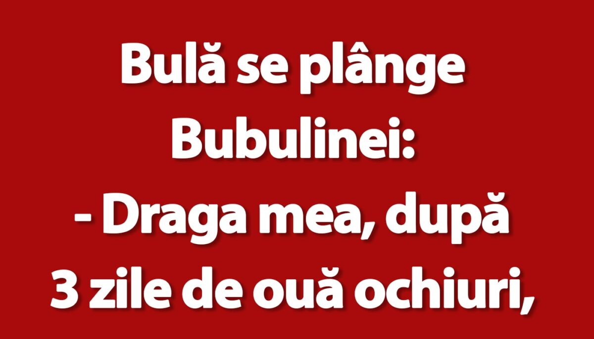 Imagine Stire BANC | Bulă, Bubulina și ouăle-ochiuri | 2review.ro