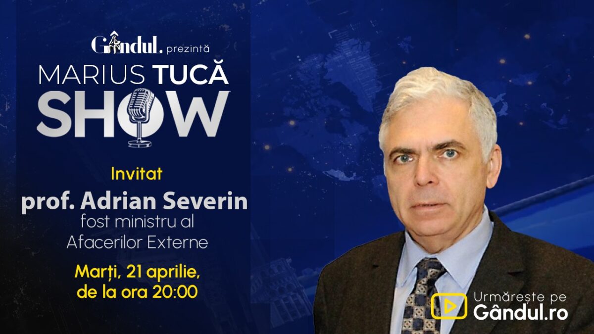 Imagine Stire Marius Tucă Show începe marți, 21 aprilie, de la ora 20.00, live pe Gândul. Invitat: prof. Adrian Severin | 2review.ro
