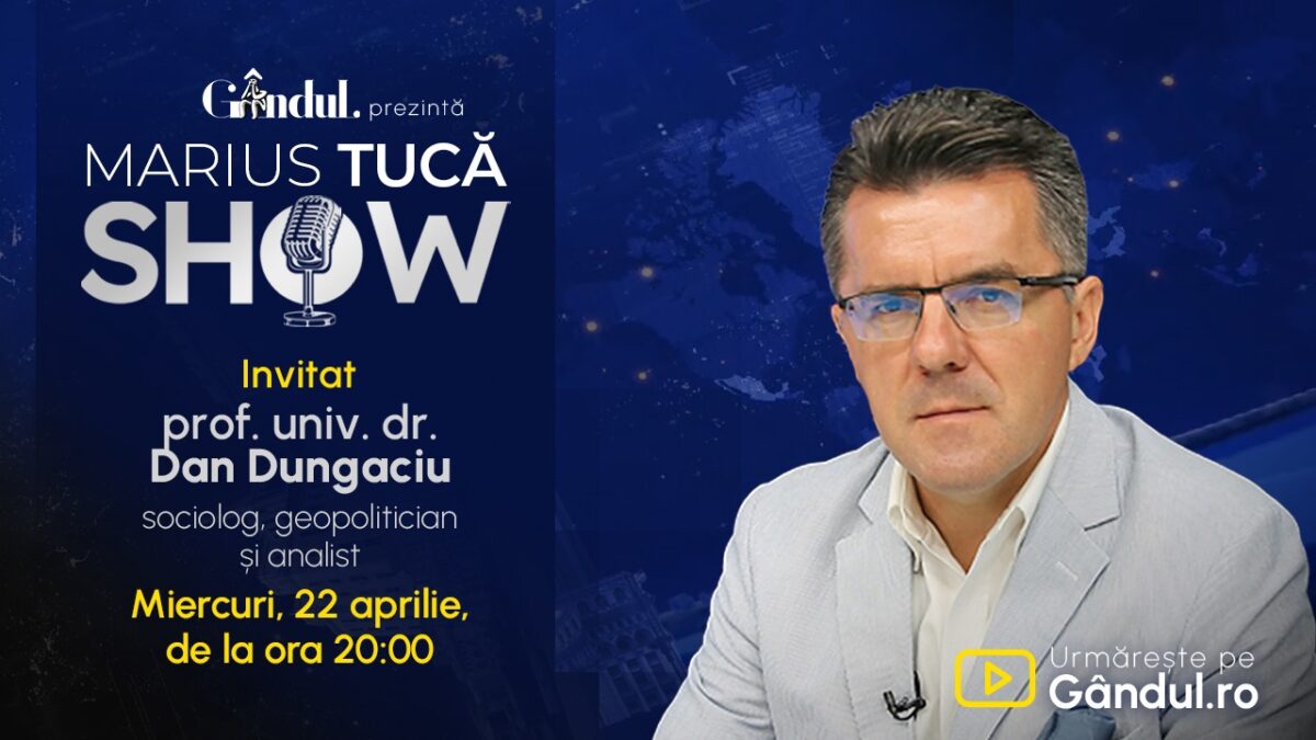 Imagine Stire Marius Tucă Show începe miercuri, 22 aprilie, de la ora 20.00, live pe Gândul. Invitat: prof. univ. dr. Dan Dungaciu | 2review.ro