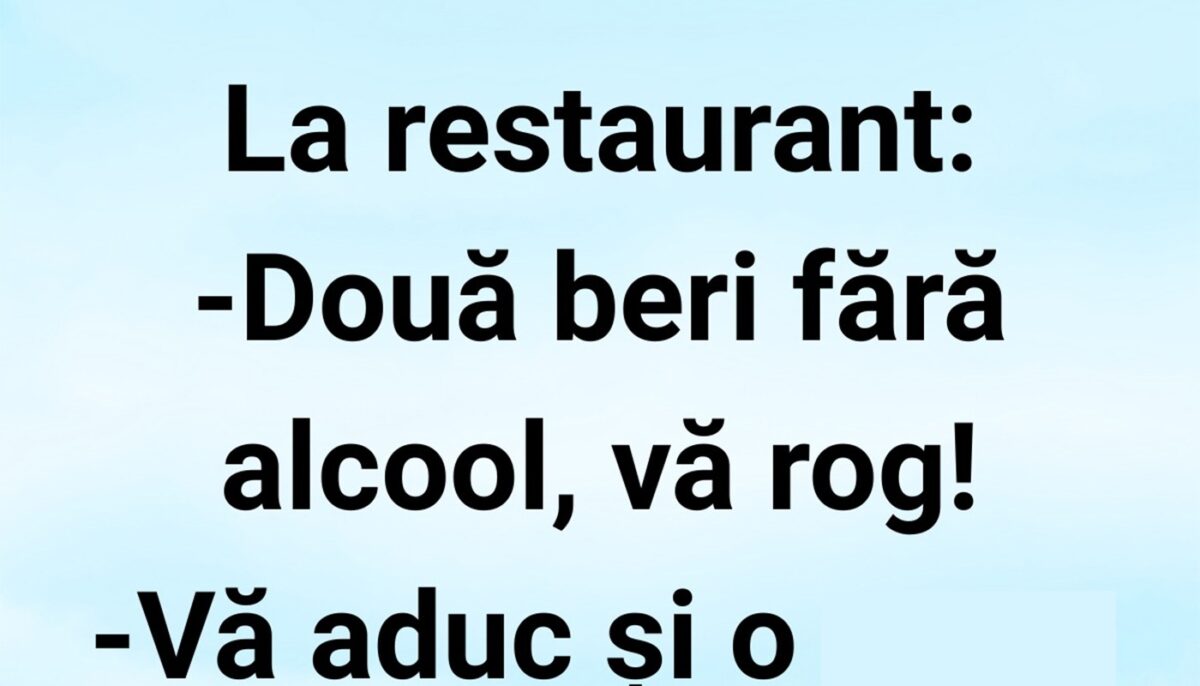 Imagine Stire BANCUL ZILEI | „Două beri fără alcool, vă rog!” | 2review.ro