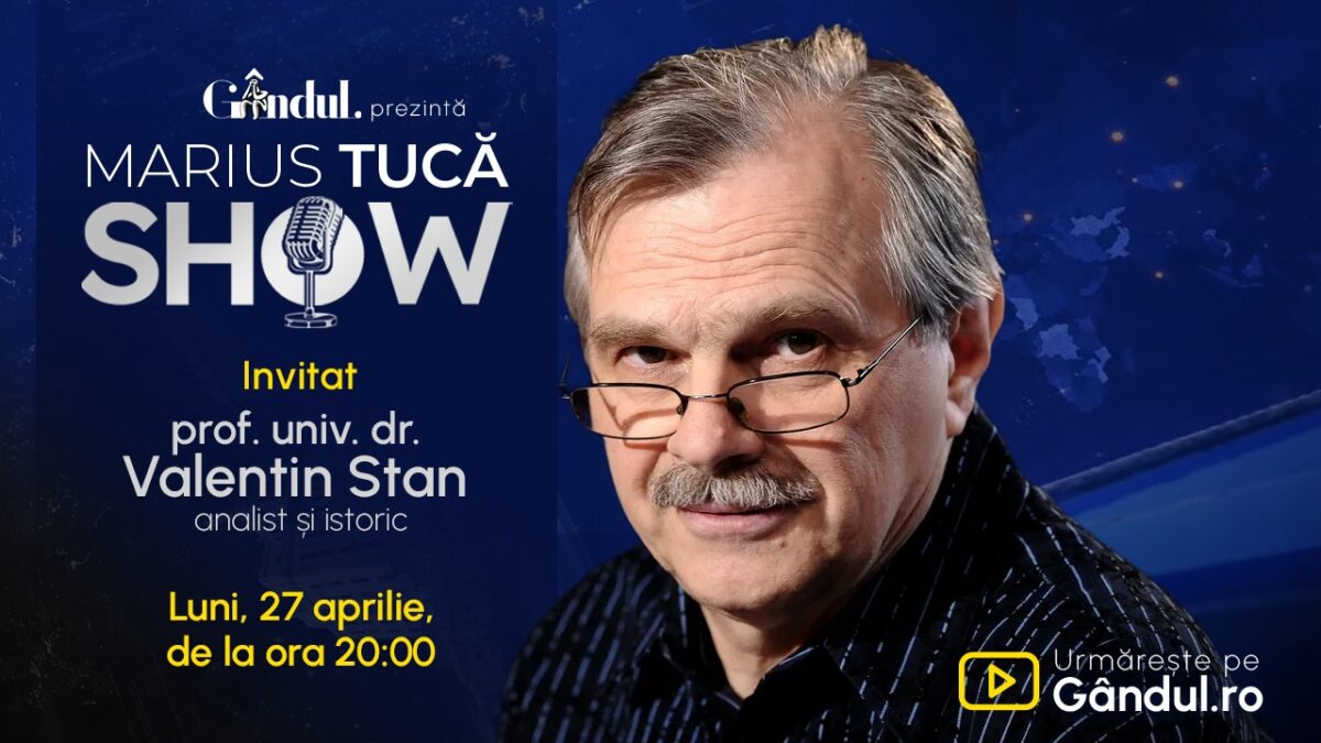 Imagine Stire Marius Tucă Show începe luni, 27 aprilie, de la ora 20.00, pe Gândul. Invitat: prof. univ. dr. Valentin Stan | 2review.ro