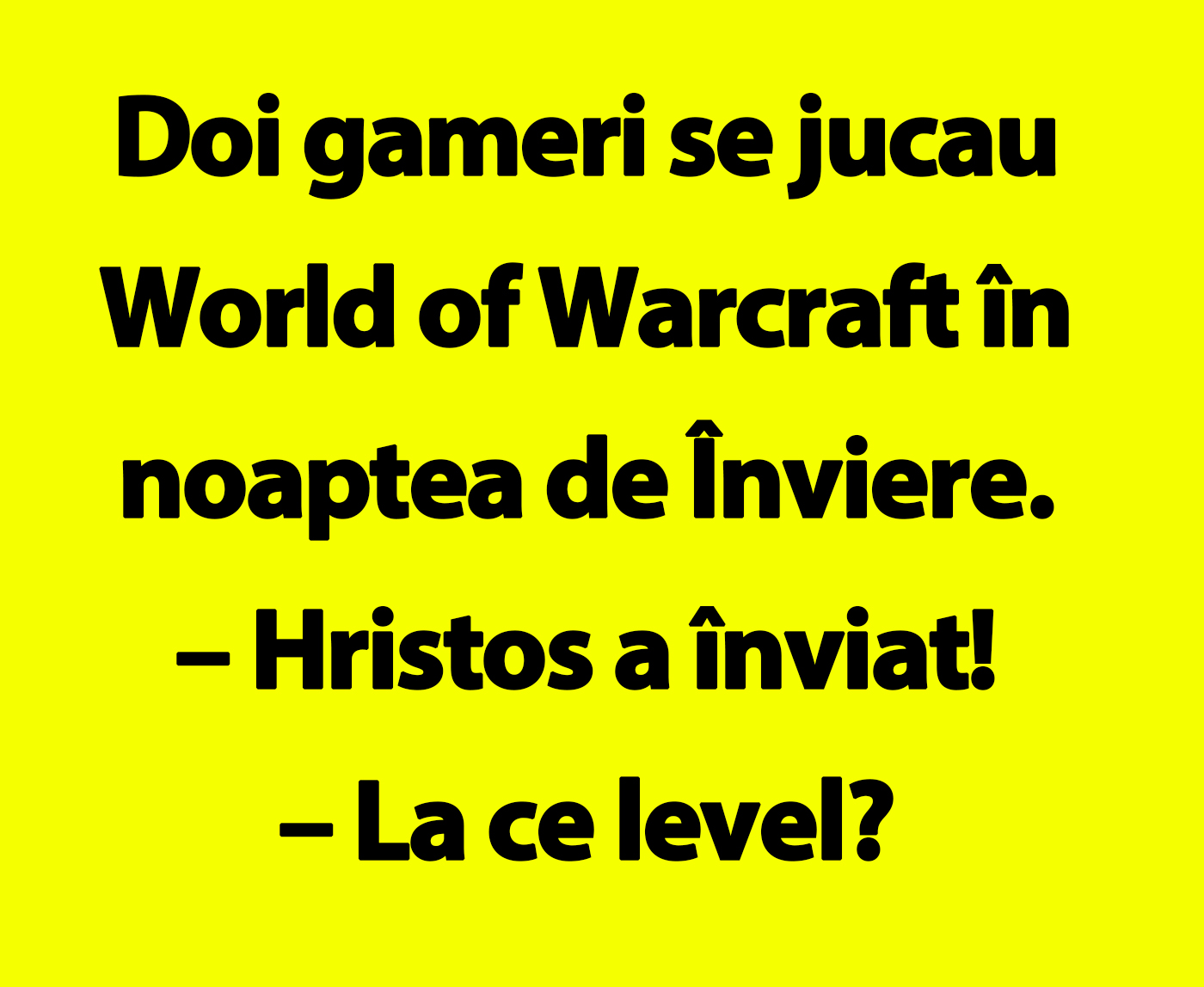 Bancul începutului de săptămână | Doi gameri se jucau World of Warcraft în noaptea de Înviere