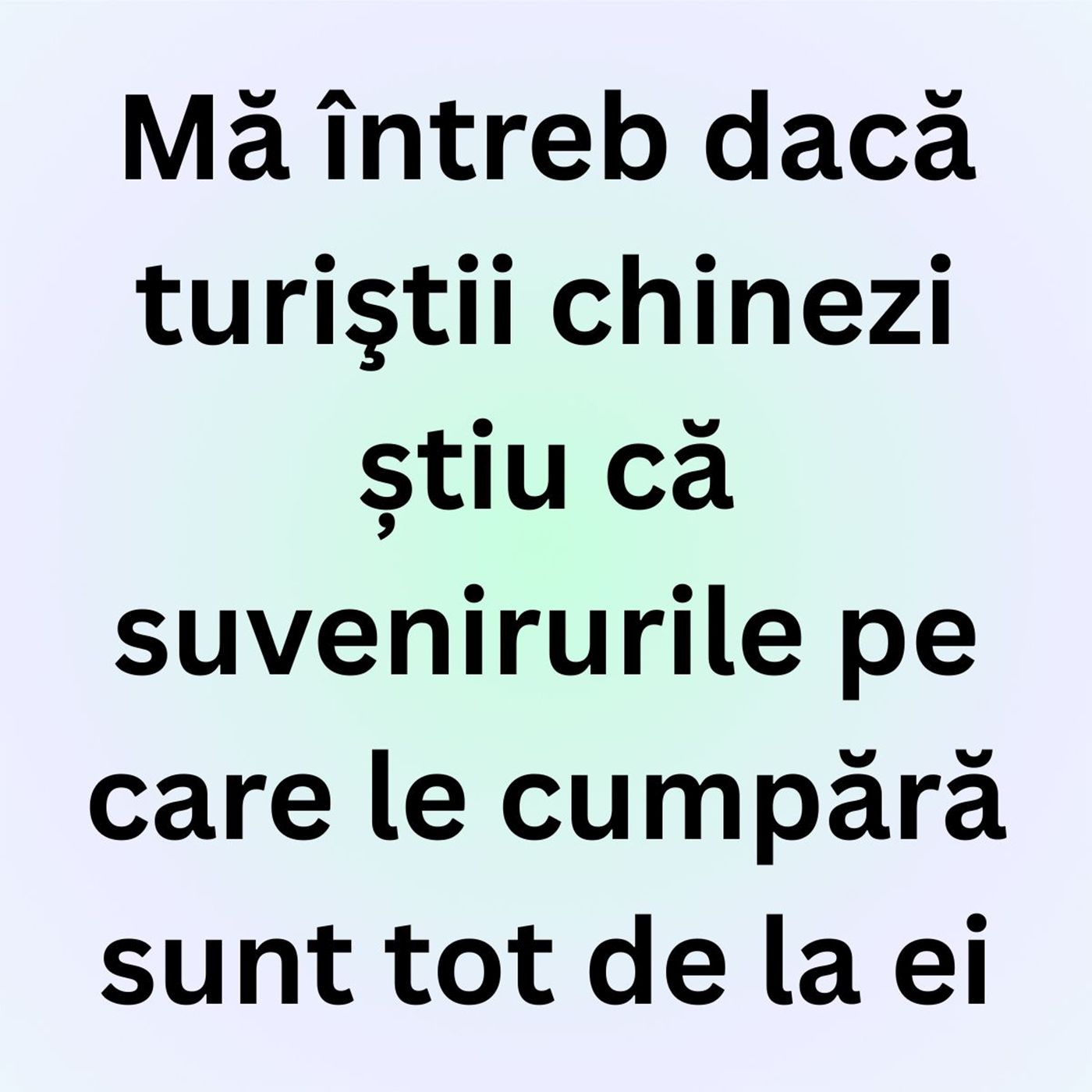 BANCUL ZILEI | Adevărul despre turiștii chinezi