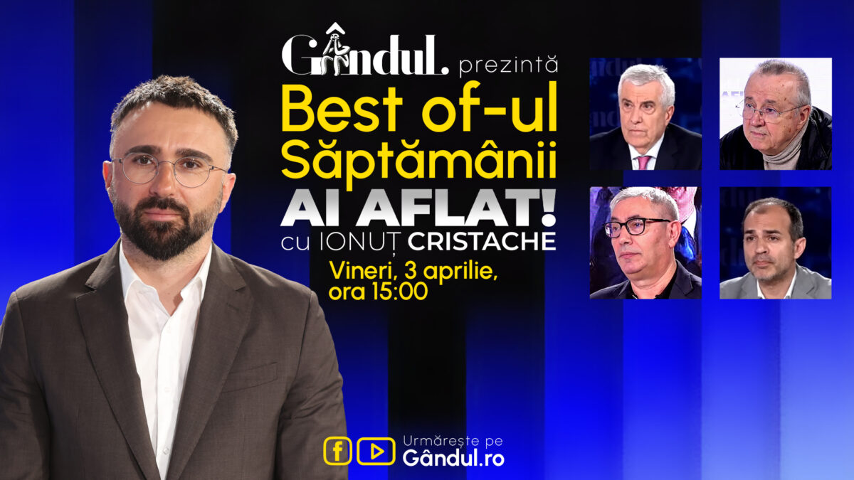 Imagine Stire Gândul prezintă Best Of Ai aflat! Cu Ionuț Cristache – vineri, 3 aprilie, de la ora 15.00 | 2review.ro