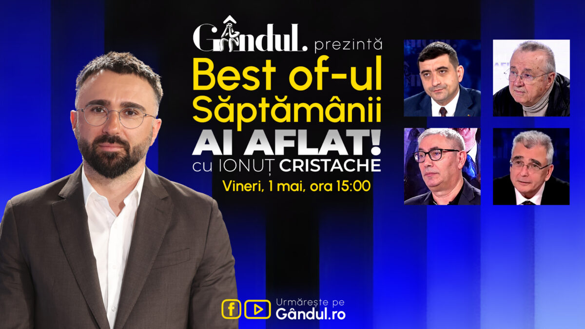Imagine Stire Gândul prezintă Best Of Ai aflat! Cu Ionuț Cristache – vineri, 1 mai, de la ora 15.00 | 2review.ro
