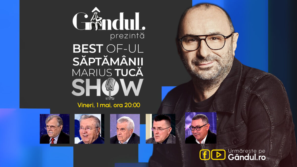 Imagine Stire Gândul prezintă Best of Marius Tucă Show – vineri, 1 mai, de la ora 20.00 | 2review.ro