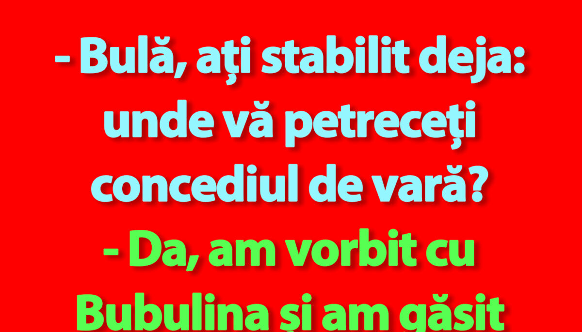 Imagine Stire BANC | Bulă, Bubulina și concediul de vară? | 2review.ro
