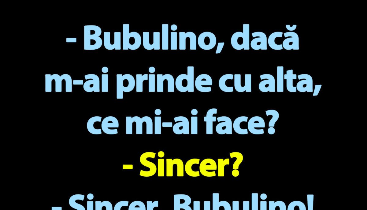 Imagine Stire BANC | Bulă: „Bubulino, dacă m-ai prinde cu alta, ce mi-ai face?” | 2review.ro