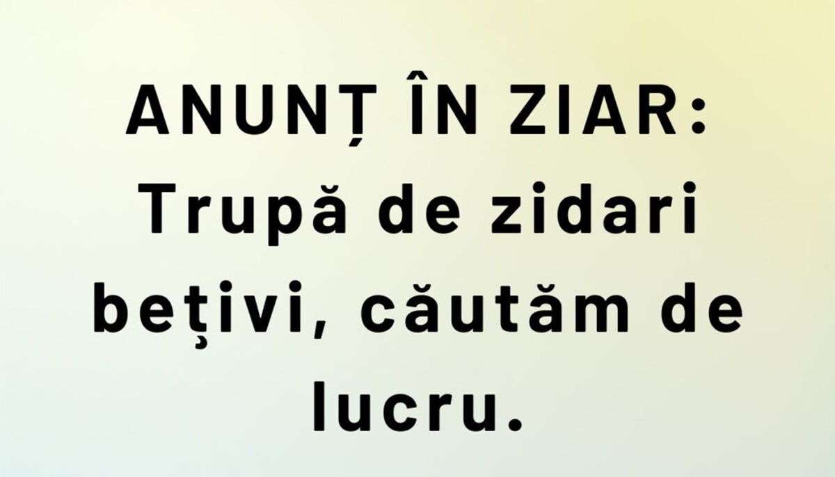 Imagine Stire BANC | Anunț la ziar: „Trupă de zidari bețivi, căutăm de lucru” | 2review.ro