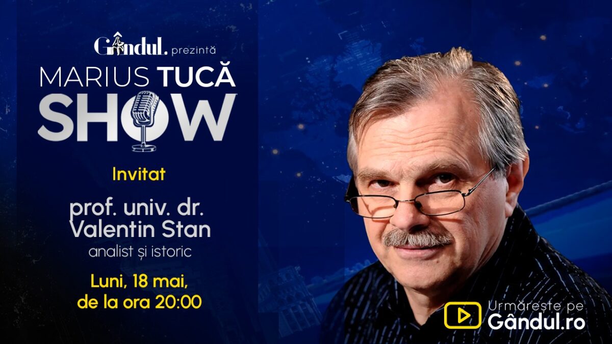 Imagine Stire Marius Tucă Show începe luni, 18 mai, de la ora 20.00, pe Gândul. Invitat: prof. univ. dr. Valentin Stan | 2review.ro