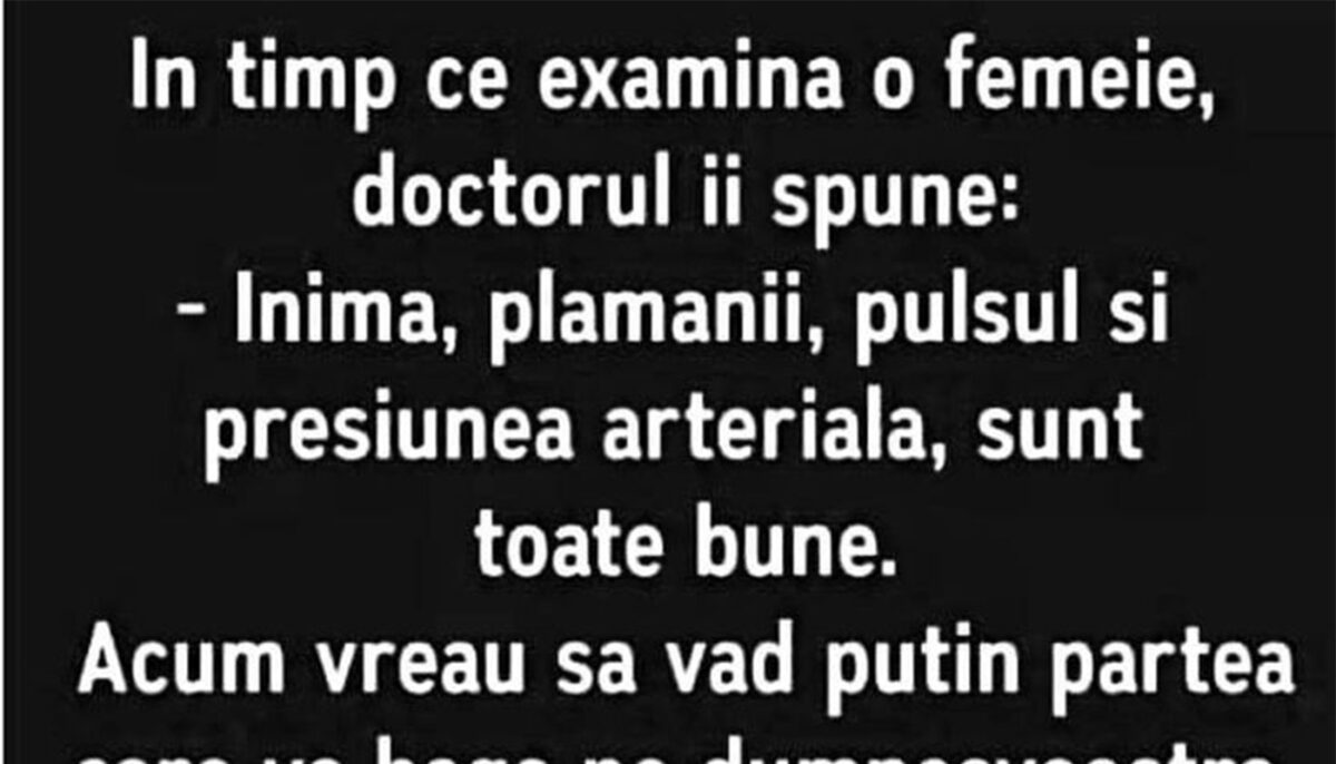 Imagine Stire BANC | În timp ce examina o femeie, doctorul îi spune | 2review.ro