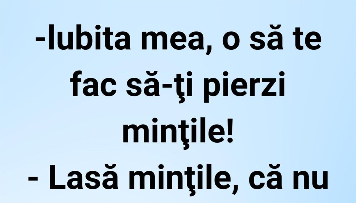 Imagine Stire BANCUL ZILEI | „Iubita mea, o să te fac să-ți pierzi mințile!” | 2review.ro