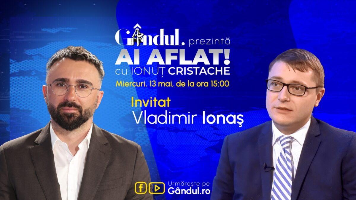 Imagine Stire „Ai Aflat! cu Ionuț Cristache” începe miercuri, 13 mai, de la ora 15.00, live pe Gândul. Invitat: Vladimir Ionaş | 2review.ro