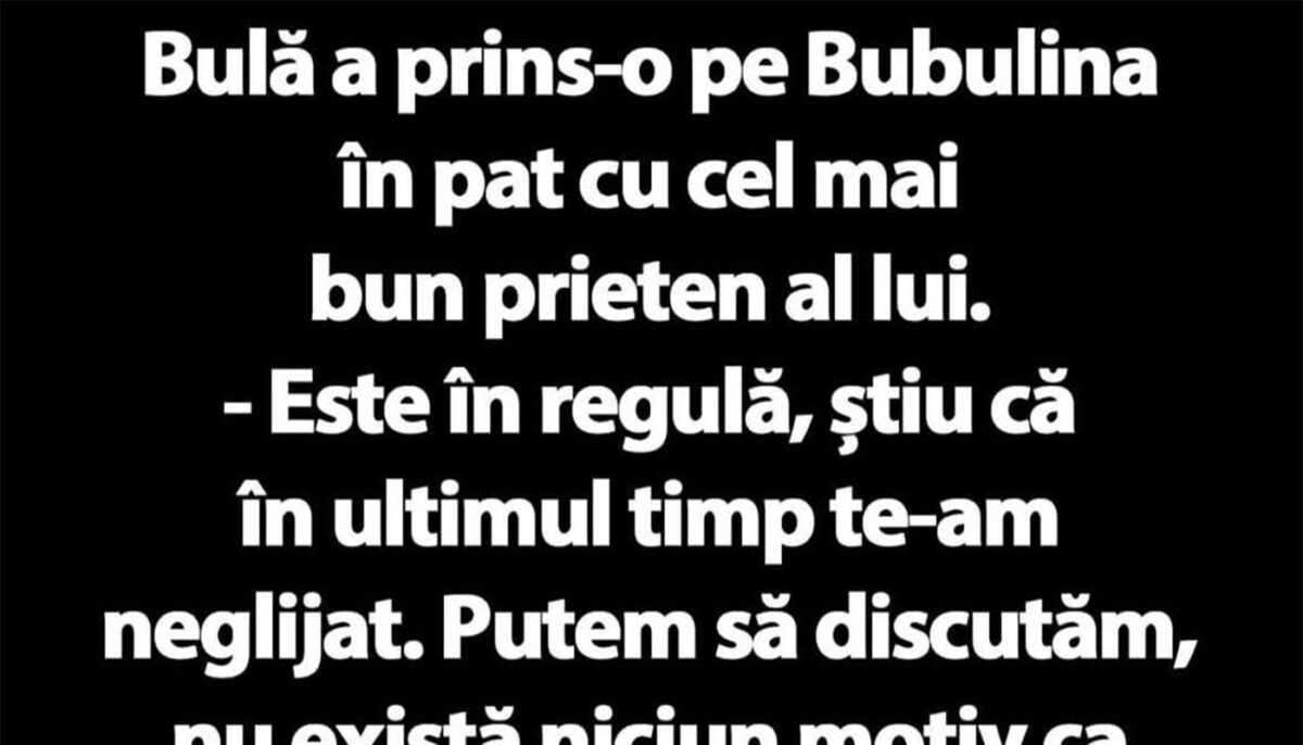 Imagine Stire BANC | Bulă a prins-o pe Bubulina în pat cu cel mai bun prieten al lui | 2review.ro