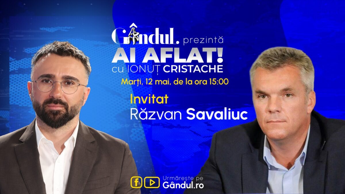 Imagine Stire „Ai Aflat! cu Ionuț Cristache” începe marți, 12 mai, de la ora 15.00, live pe Gândul. Invitat: Răzvan Savaliuc | 2review.ro