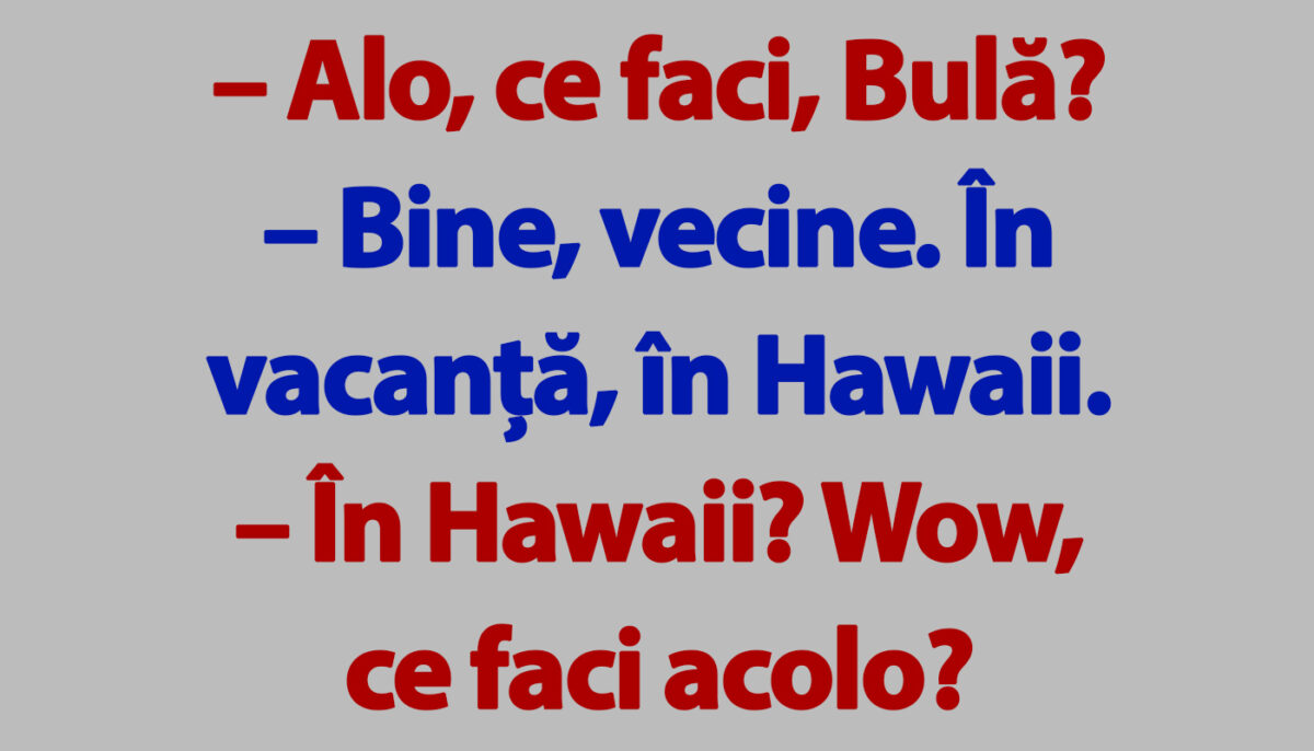 Imagine Stire BANC | Bulă și vacanța în Hawaii | 2review.ro