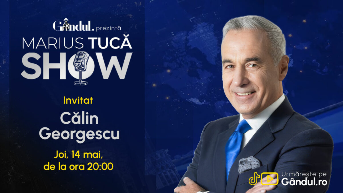 Imagine Stire Marius Tucă Show începe joi, 14 mai, de la ora 20.00, live pe Gândul. Invitat: Călin Georgescu | 2review.ro