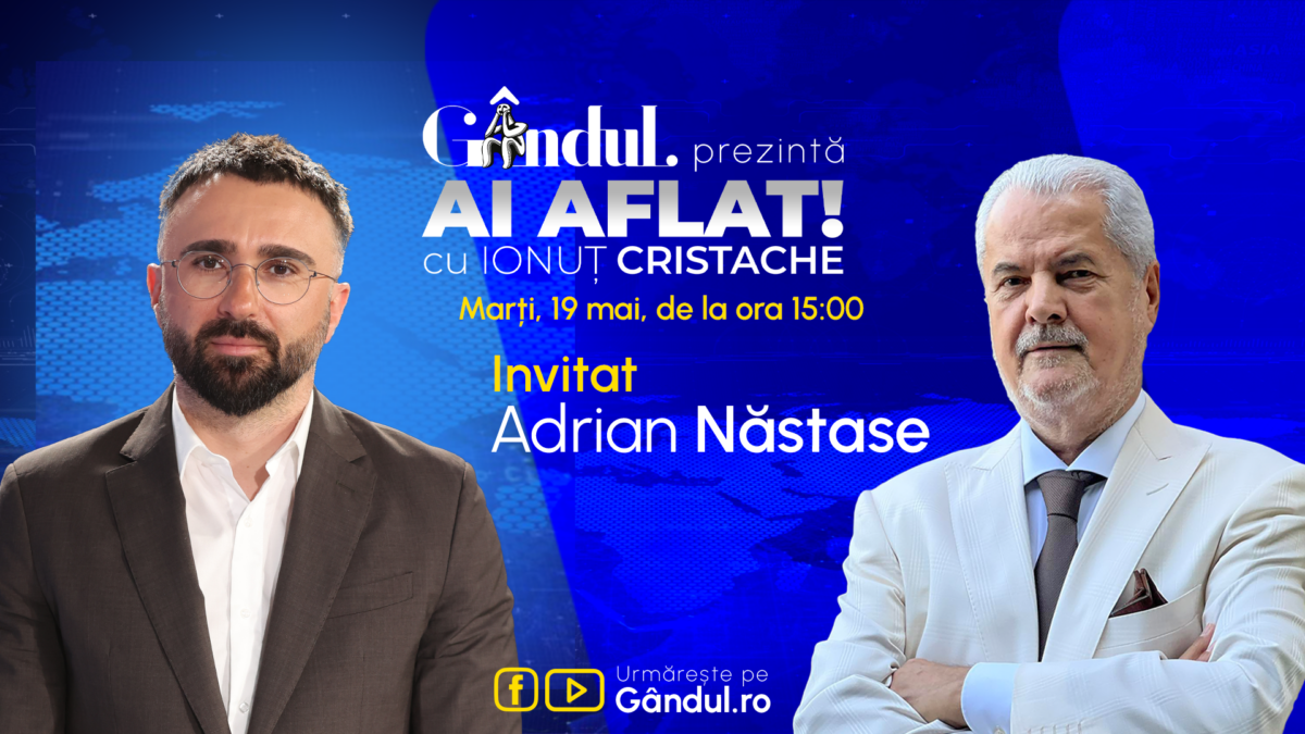 Imagine Stire „Ai Aflat! cu Ionuț Cristache” începe marți, 19 mai, de la ora 15.00, live pe Gândul. Invitat: Adrian Năstase | 2review.ro