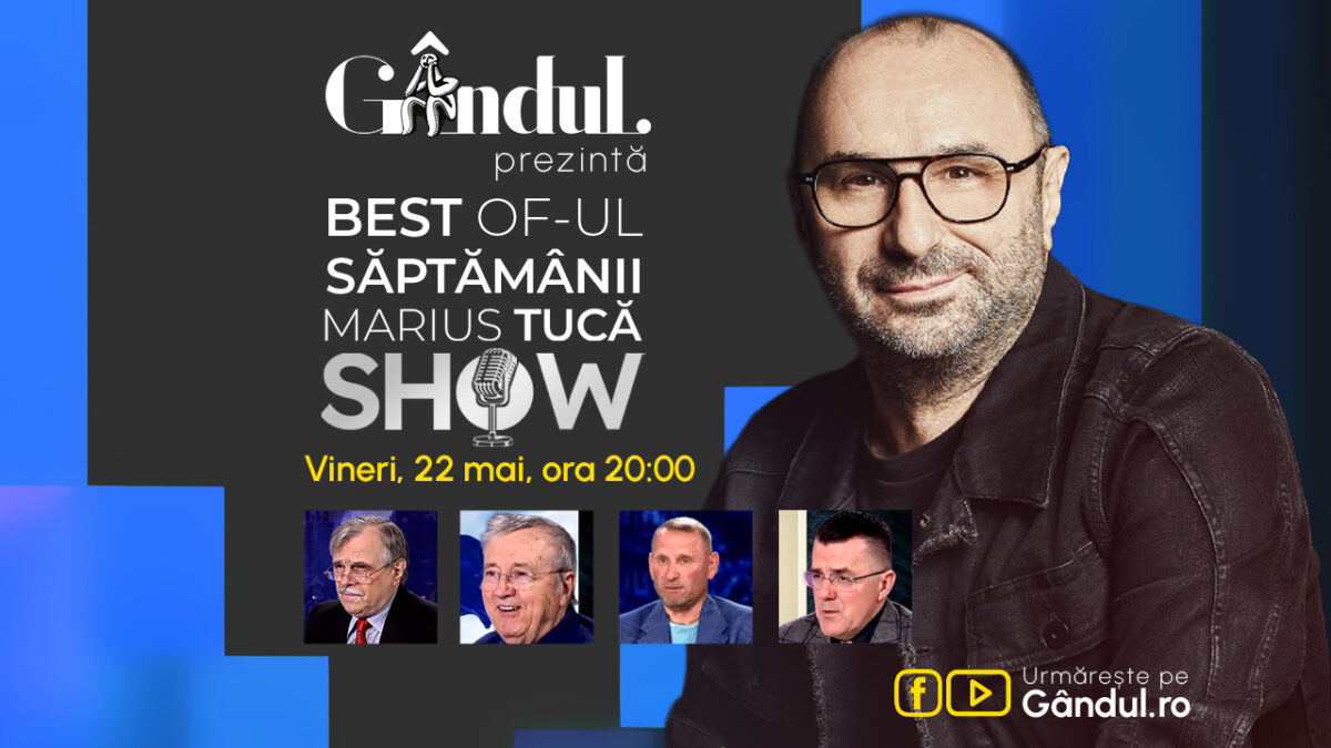 Imagine Stire Gândul prezintă Best of Marius Tucă Show – vineri, 22 mai, de la ora 20.00 | 2review.ro