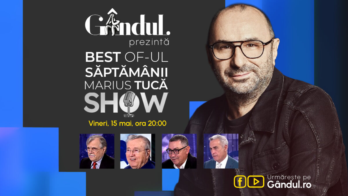 Imagine Stire Gândul prezintă Best of Marius Tucă Show – vineri, 16 mai, de la ora 20.00 | 2review.ro