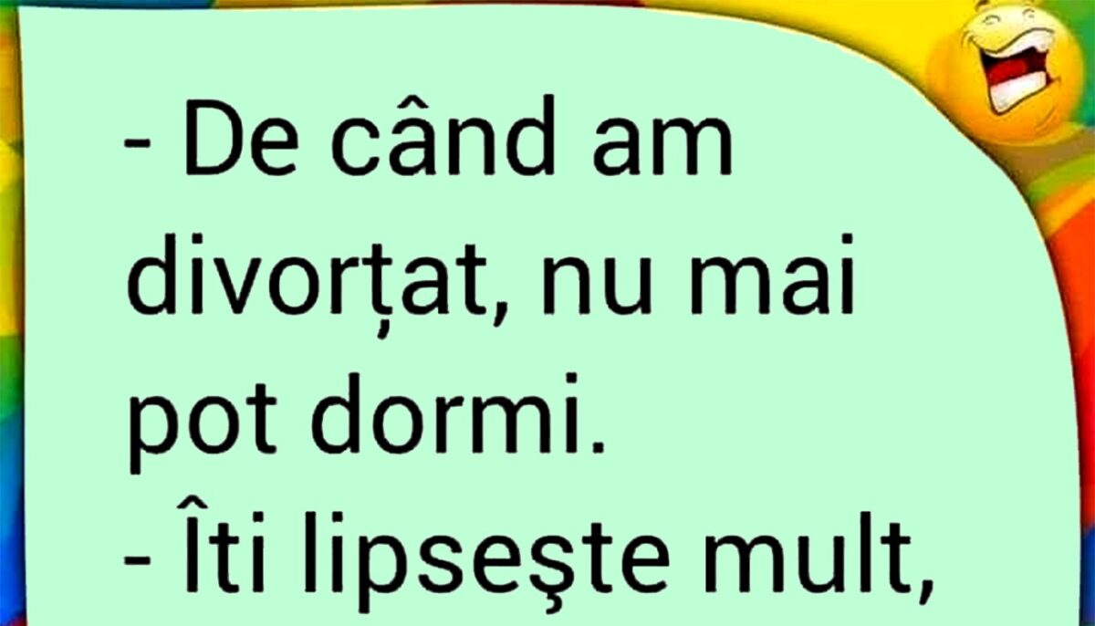 BANCUL ZILEI | „De când am divorțat, nu mai pot dormi”