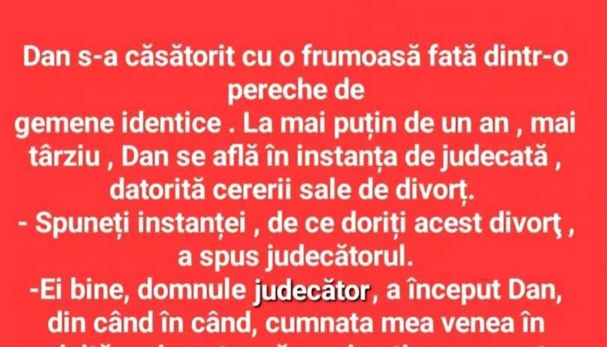 BANC | Dan s-a căsătorit cu o frumoasă fată dintr-o pereche de gemene identice