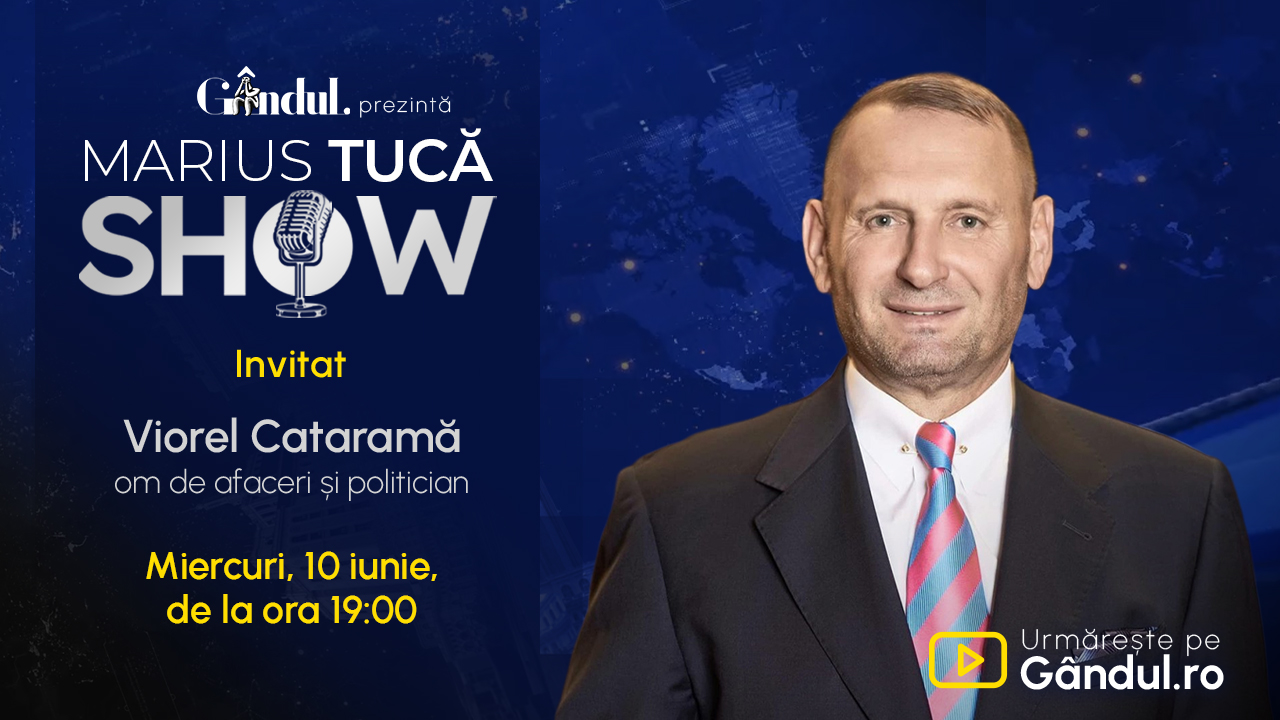 Marius Tucă Show, invitat Viorel Cataramă