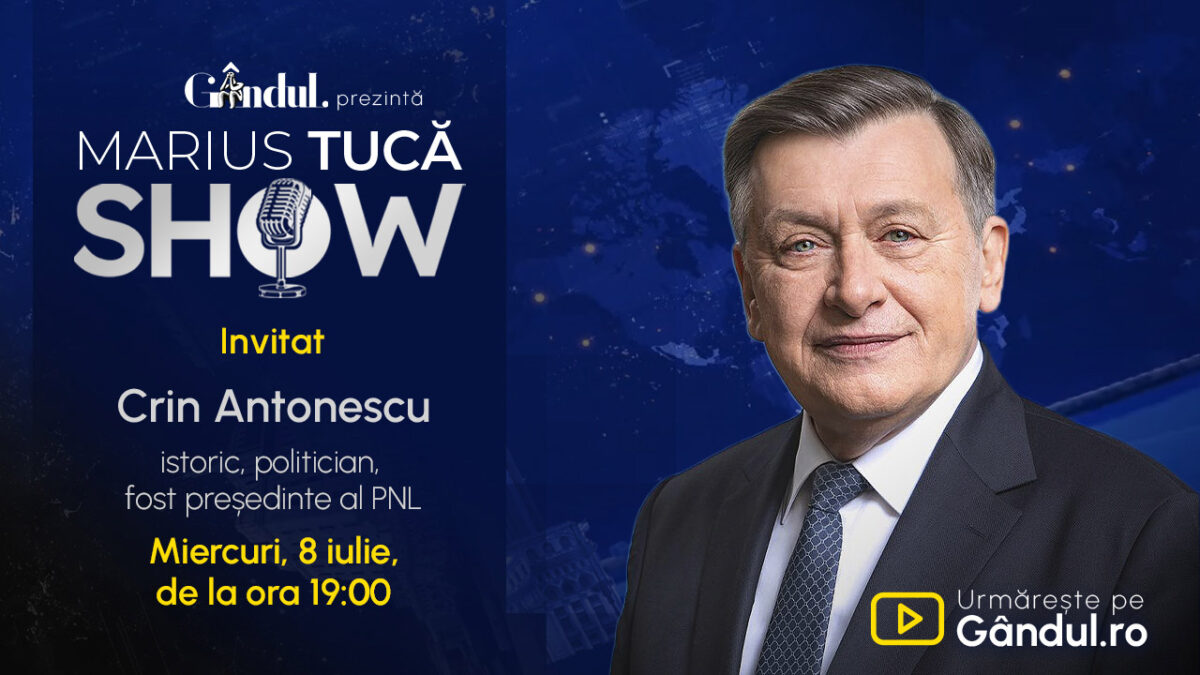 Marius Tucă Show începe miercuri, 8 iulie, de la ora 19.00, live pe Gândul. Invitat: Crin Antonescu