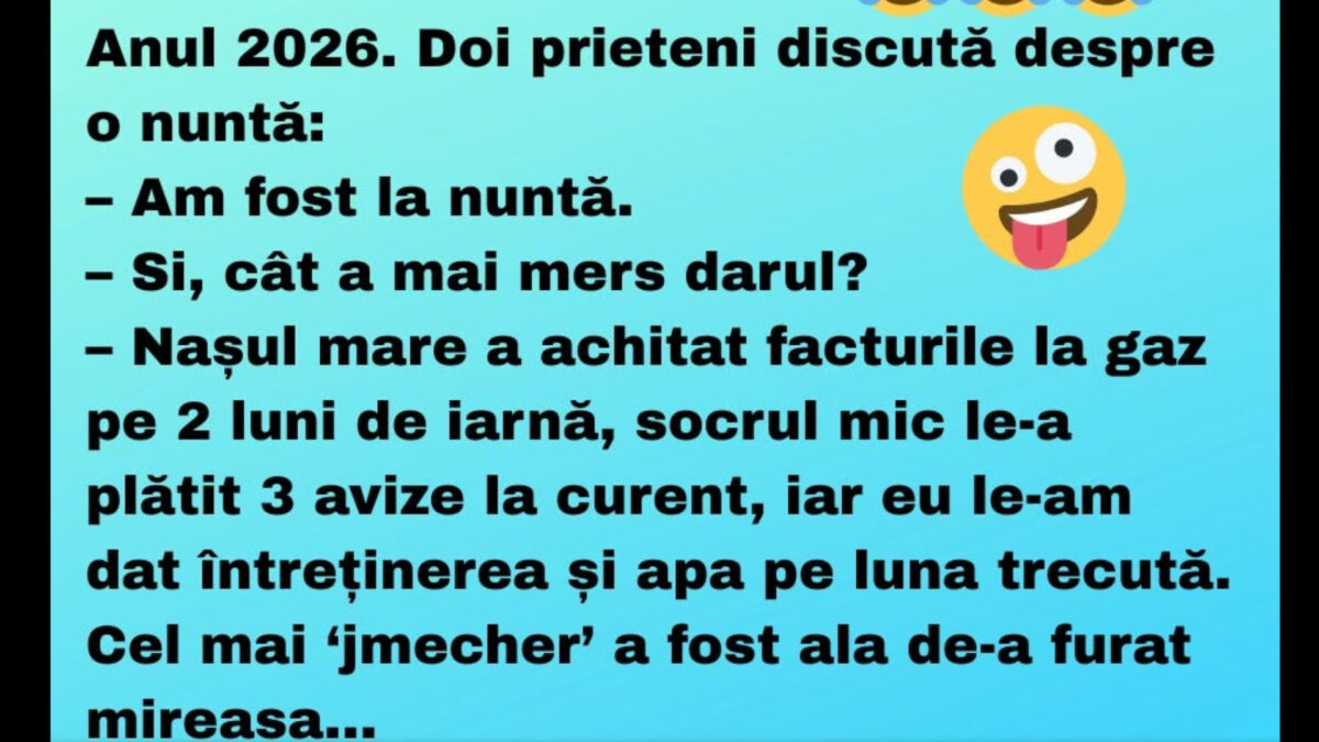 Bancul zilei | Anul 2026, doi prieteni discută despre nuntă