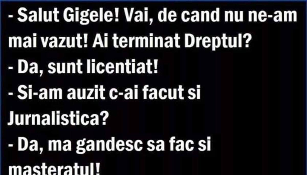 BANCUL ZILEI | Gigel a făcut și Dreptul, și Jurnalismul