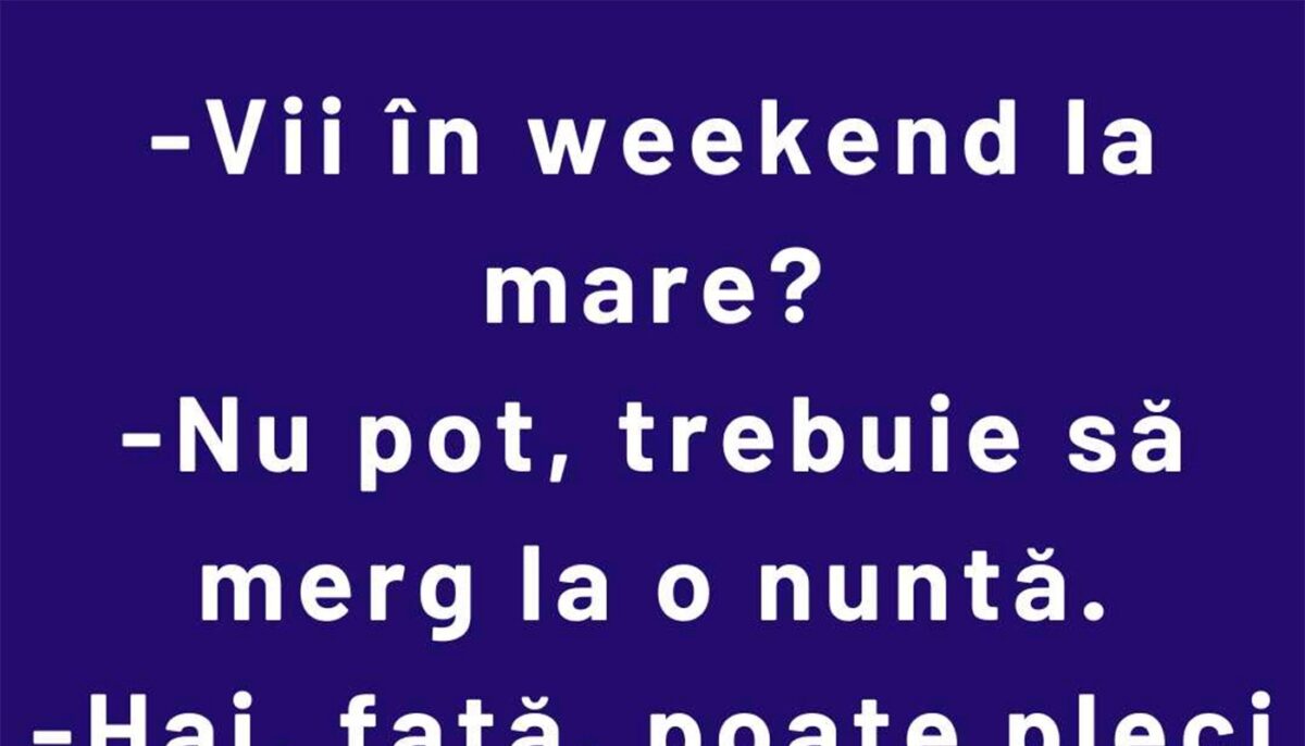 Bancul începutului de săptămână | Invitație la mare