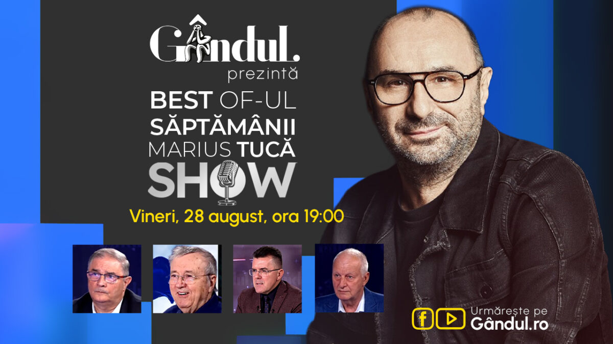 Gândul prezintă Best of Marius Tucă Show – vineri, 28 august, de la ora 19.00