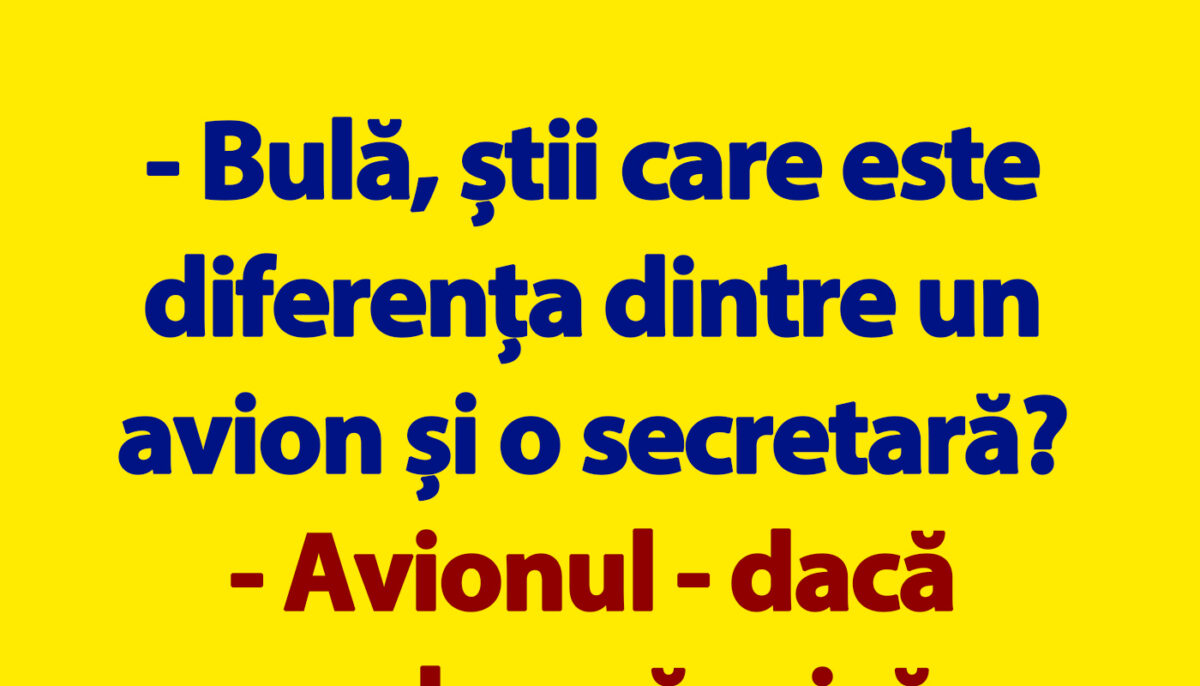 BANC | Bulă, avionul și secretara