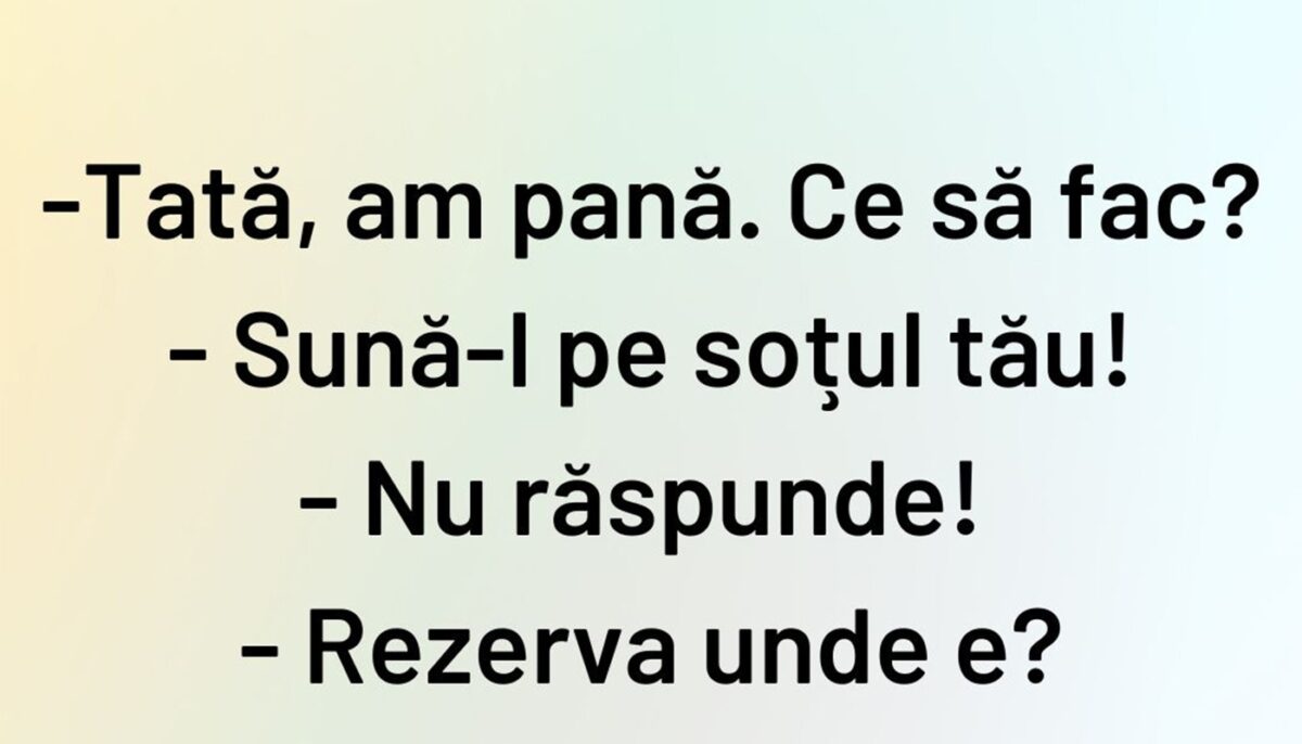 BANCUL ZILEI | „Suna-l pe soțul tău!”