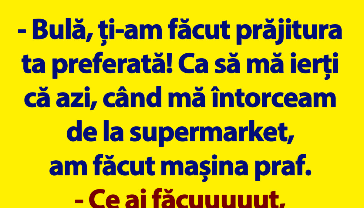 BANC | Bulă și prăjitura preferată