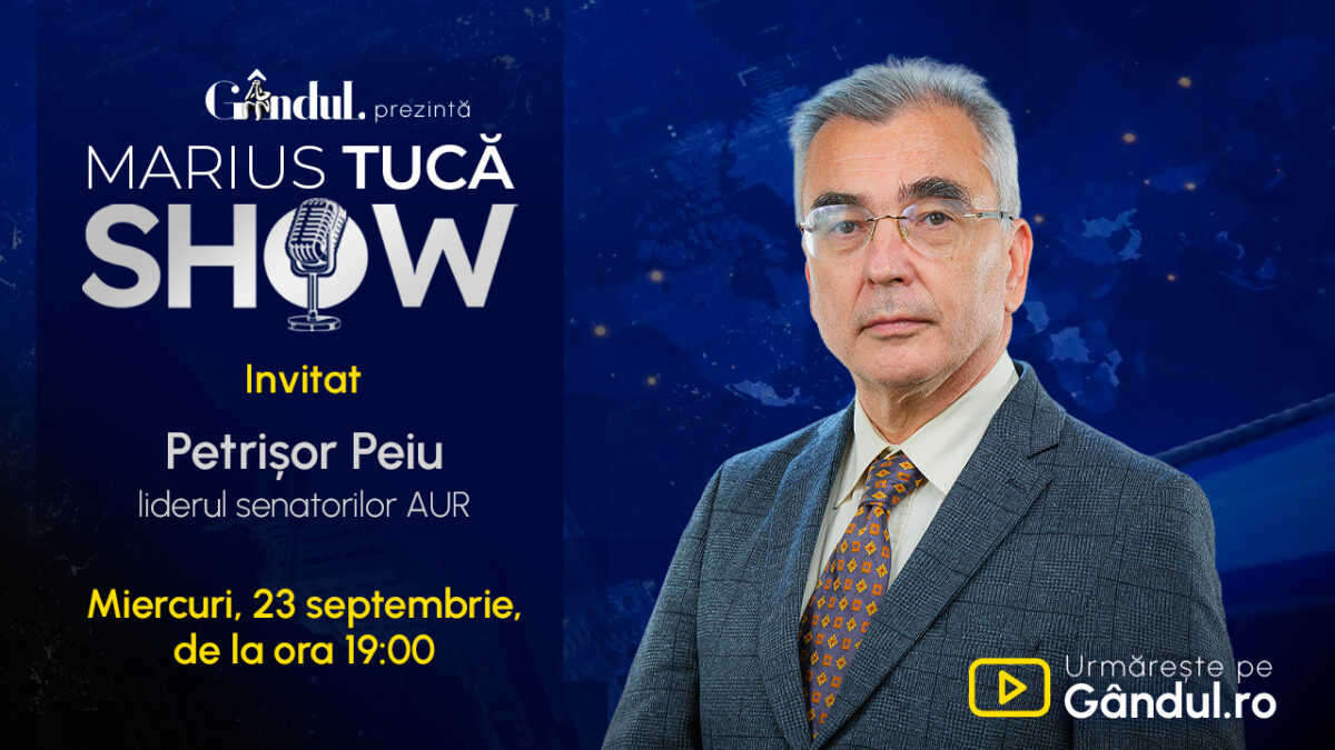 Marius Tucă Show începe miercuri, 23 septembrie, de la ora 19.00, live pe Gândul Invitat: Petrișor Peiu