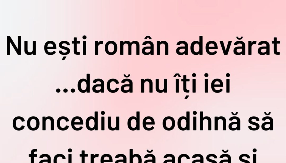 BANCUL ZILEI | Când ești român cu adevărat
