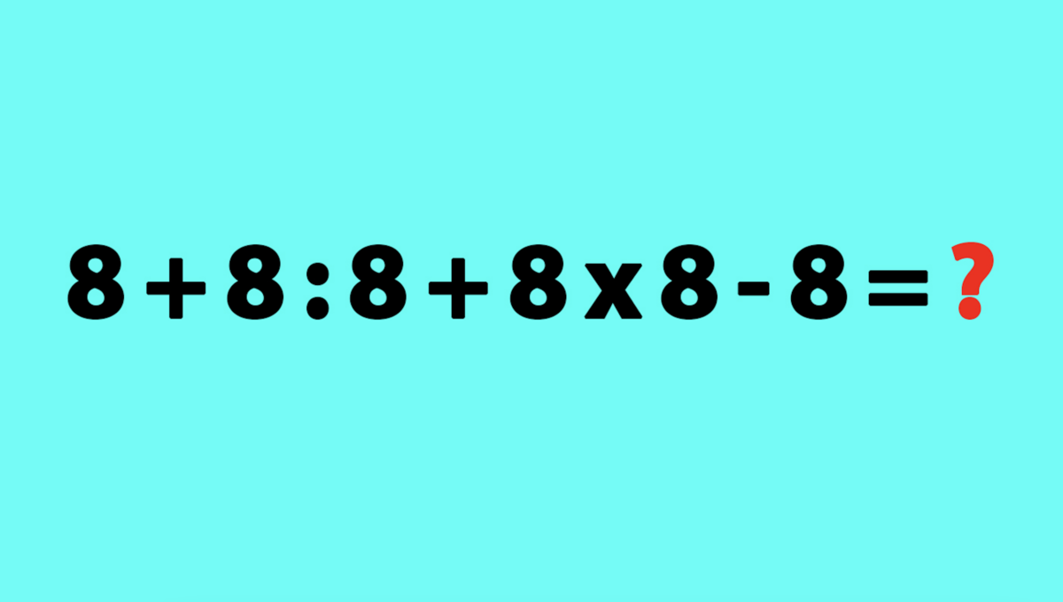 Imagine Stire Test IQ pentru matematicieni | 8 + 8 : 8 + 8 x 8 – 8 = ? Calculați în minte, fără pix și hârtie! | 2review.ro