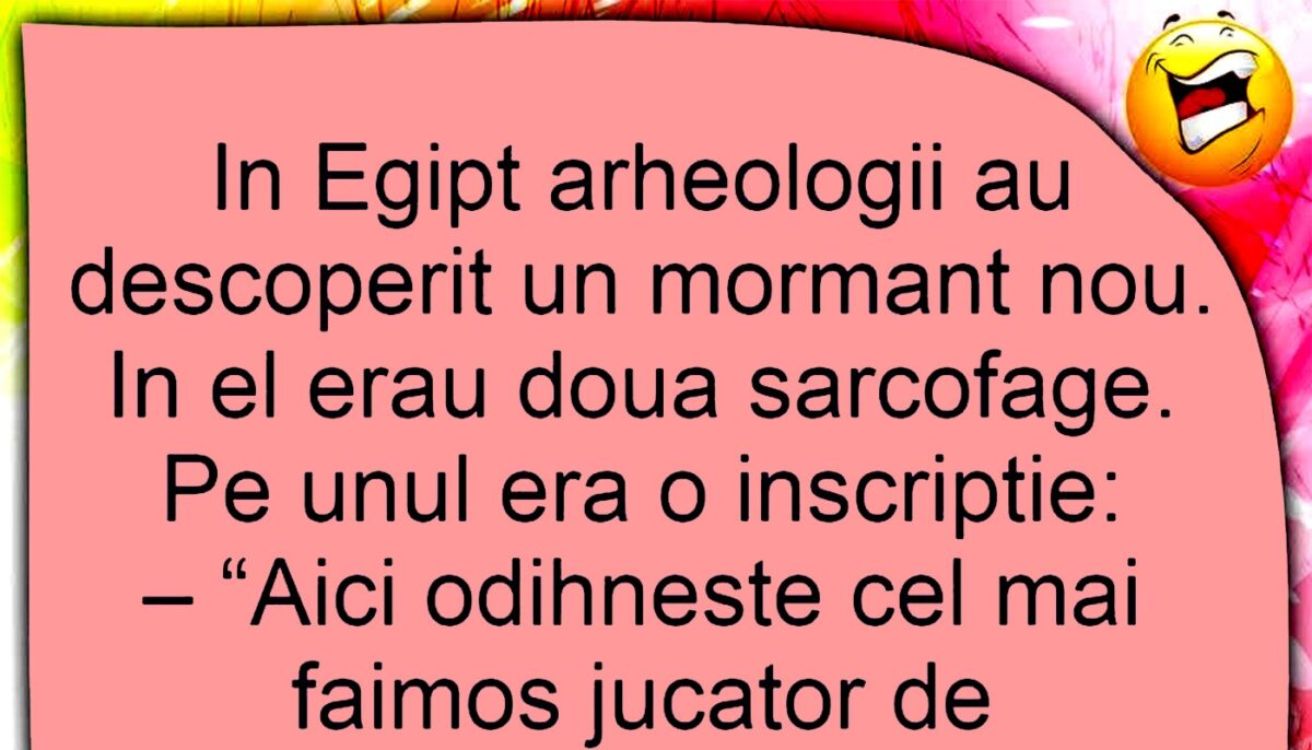 BANCUL ZILEI | În Egipt, arheologii au descoperit un mormânt nou