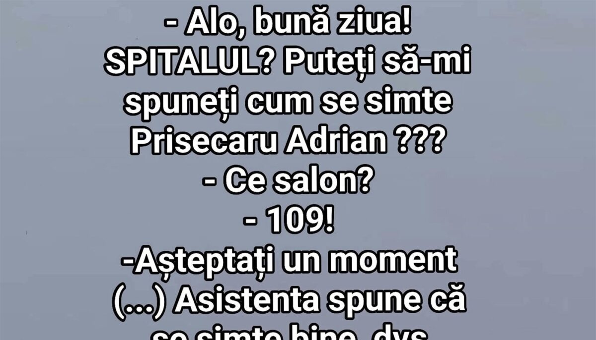 BANCUL ZILEI | Cum se simte pacientul Prisecaru Adrian