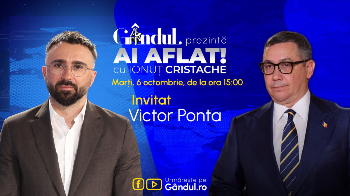 „Ai Aflat! cu Ionuț Cristache” începe marți, 6 octombrie, de la ora 15.00, live pe Gândul Invitat: Victor Ponta